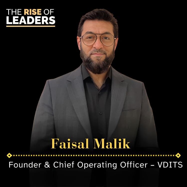 Faisal Malik - The Rise of Leaders Feature